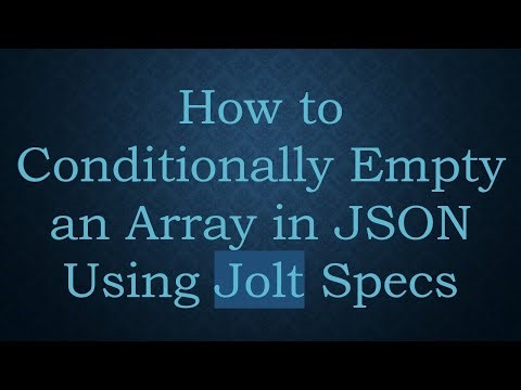 How to Conditionally Empty an Array in JSON Using Jolt Specs