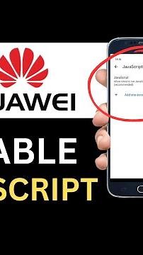 How To Enable Javascript On Huawei Phone (Full Guide)