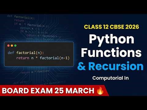 Python Functions & Recursion Class 12 CBSE 2026 | Board Exam Last Minute Revision | Computorial In