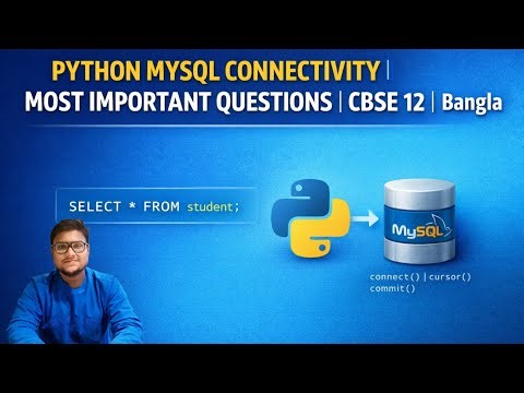 Python MySQL Connectivity Descriptive Questions | CBSE Class 12 CS (083) | Bangla