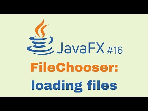 JavaFX and Scene Builder Beginner Course - IntelliJ #16: FileChooser: loading files
