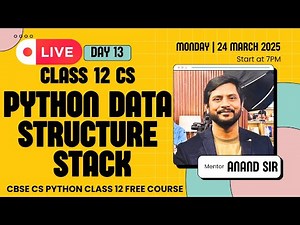 Day 13 | CS Python Class 12 | Python Data Structure | Stack | One Shot