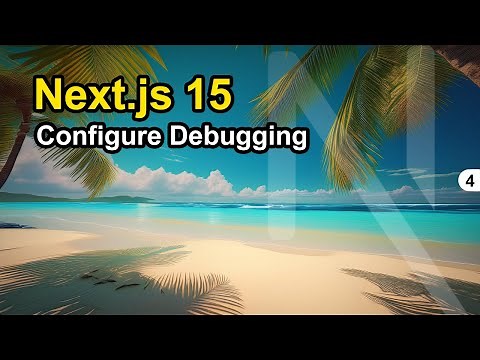 Configure Debugging Next.js 15 App in VS Code