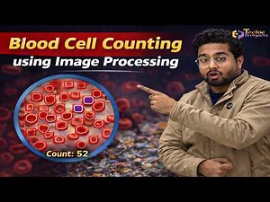 Blood Cell Counting using Image Processing | Python Projects for Resume