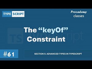 #61 The keyOf Constraint | Advanced Types in TypeScript | A Complete TypeScript Course