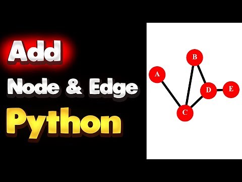 How to add nodes and edges to a graph in Python | Networkx Tutorial - Part 02