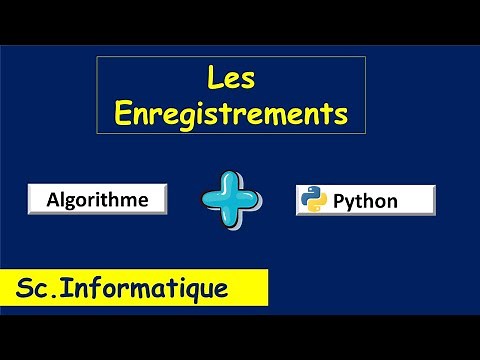 Les enregistrements En Algorithme et Python | BAC Sc. Informatique