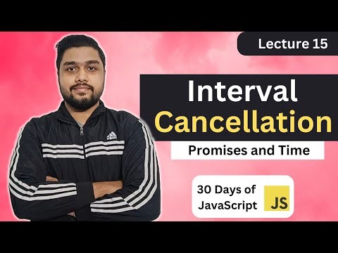 Interval Cancellation | Leetcode 2725 | Promises and Time | 30 Days of JavaScript #javascript