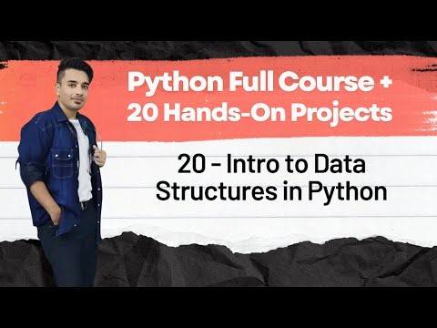 📙 20 - Intro to Data Structures in Python | Python Full Course + 20 Hands On