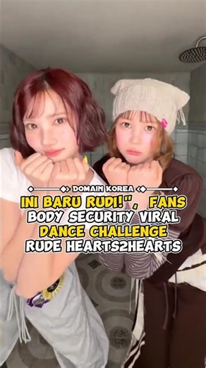 Ini Baru Rudi!", Fans Body Security Viral Dance Challenge RUDE Hearts2Hearts #kpop #shorts