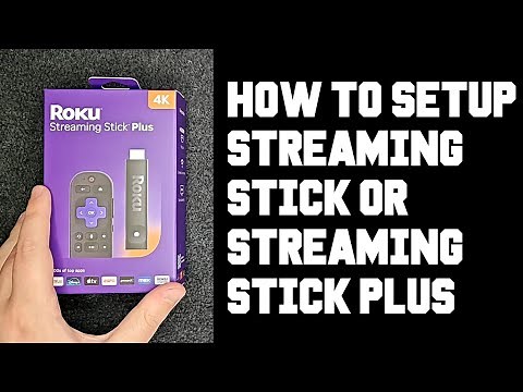 How To Setup Roku Streaming Stick Plus - Step By Step Beginners Guide To Setup Roku Streaming Stick