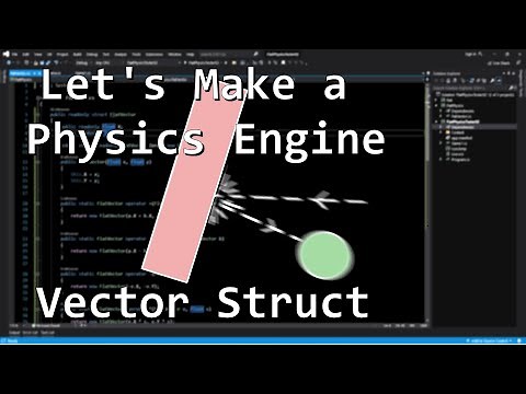 Intro and Vectors for Physics Programming - Let's Make a Physics Engine [00]