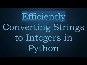 Efficiently Converting Strings to Integers in Python