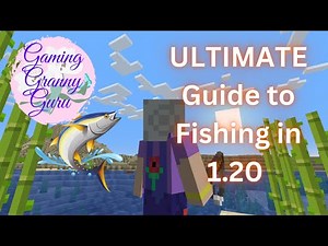 Ultimate Guide to Fishing in Minecraft 1.20 Fish like a Pro