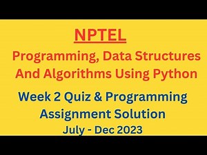 NPTEL Programming, Data Structures And Algorithms Using Python Week 2 Quiz & Programming Assignment