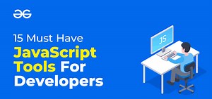 JavaScript is a must to know if you're into the web development. It is embedded with various tools such as IDEs, Frameworks, and Libraries which can enhance the application. In this article, we have listed down 15 must-have JavaScript tools for developers to know. Check now to get started: https://bit.ly/3eHj9Xr #javascript #webdevelopment #javascriptdevelopers #codingtips #tipsandtricks | GeeksforGeeks