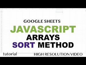 JavaScript Arrays Sort Method Tutorial - Google Sheets Apps Scripts - Array Methods Part 9