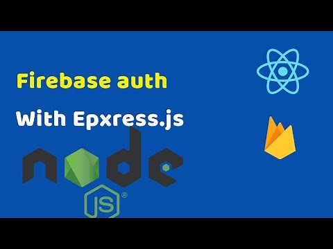 Adding Firebase Authentication to Back-end(Express.js) and Front-end(React)
