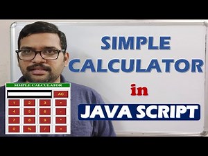 CREATING SIMPLE CALCULATOR IN JAVA SCRIPT