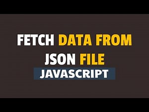 How to Fetch Data from JSON File in Javascript