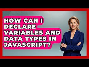 How Can I Declare Variables and Data Types in JavaScript? | JavaScript Toolkit News