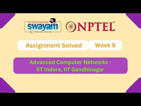 Advanced Computer Networks Week 9 || NPTEL ANSWERS 2026 #nptel #nptel2026 || NPTEL 2026 #myswayam