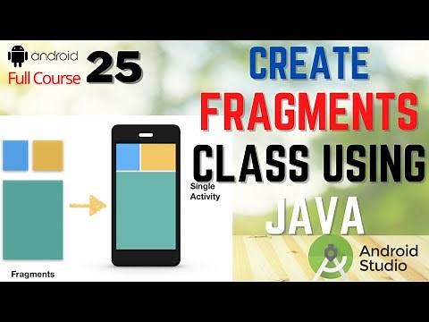 How to Create A Fragment Class in Android Studio using JAVA | Fragments in Android | #25