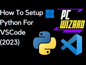 How To Setup Python For VSCode In Windows 11: 5-Minute Tutorial (2023)
