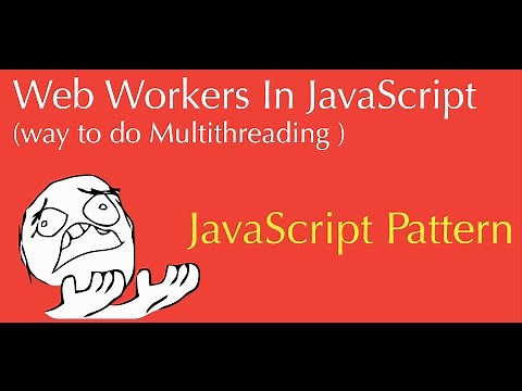 javascript web workers tutorial ( introduction to multithreading in js )