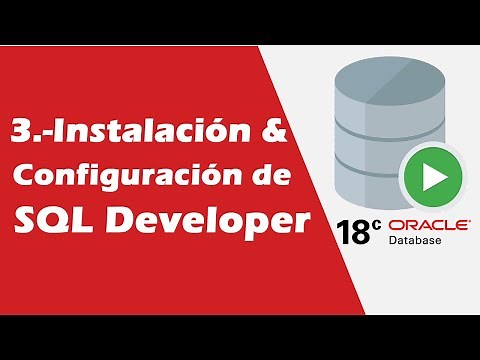 3.- Instalación y Configuración de SQL Developer