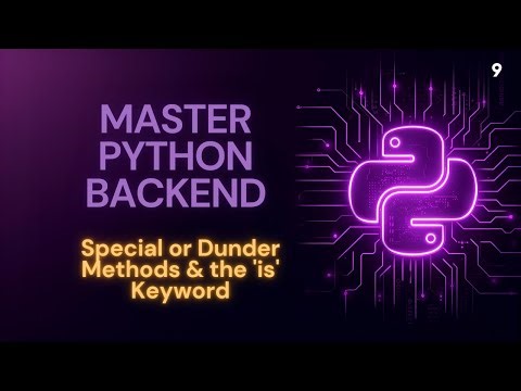 9 - Special (Dunder) Methods & 'is' Keyword | Kernels with #python3