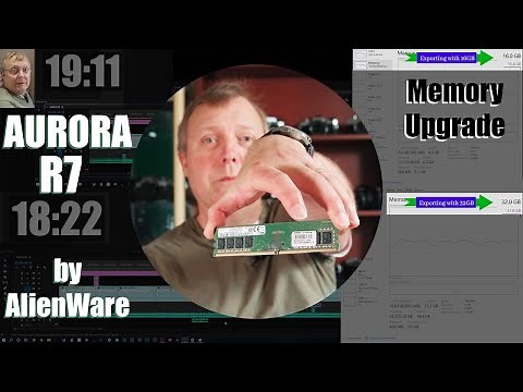 Alienware Aurora R7 Memory Upgrade 16GB to 32GB