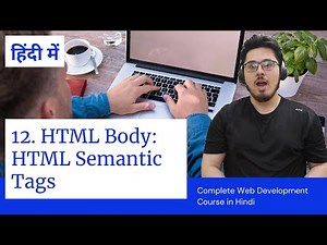 HTML Tutorial: Semantic Tags in HTML| Web Development Tutorials #12