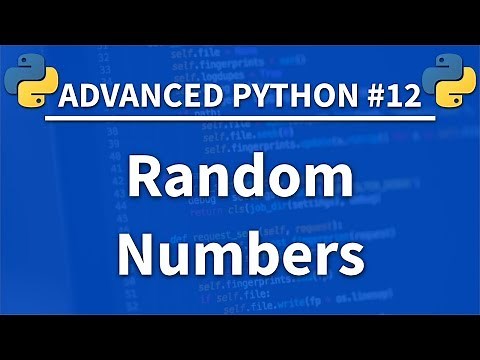 Random Numbers in Python - Advanced Python 12 - Programming Tutorial