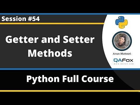 Using Getter and Setter Methods with private variables in Python (Python Tutorial - Part 54)