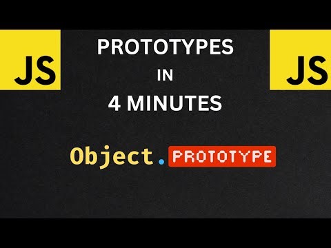 JS Prototypes in 4 Minutes