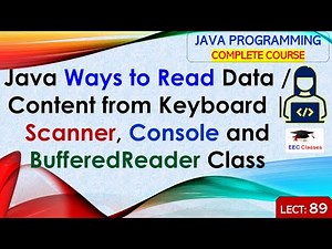 L89: Java Ways to Read Data / Content from Keyboard | Scanner, Console and BufferedReader Class