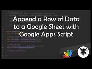 Append a row of data to a Google Sheet with Google Apps Script