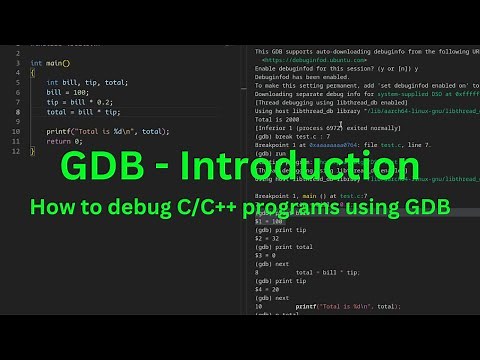 GDB - Introduction - How to use GDB to debug C programs - Breakpoints - Print - Next - Debugging.