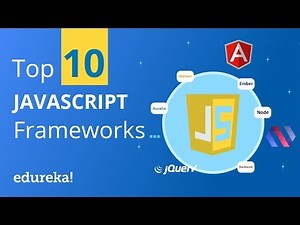 Top 10 Most Popular JavaScript Frameworks | Which JavaScript Framework to learn | Edureka