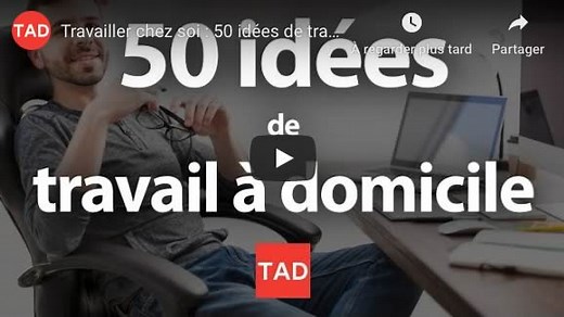 Travailler chez soi : 50 idées originales de travail à domicile