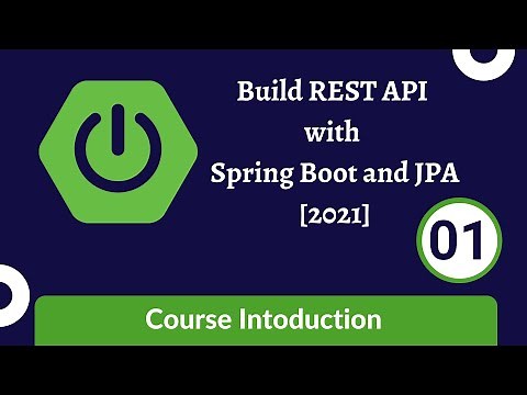 Build REST API with Spring Boot and JPA [2021] - 01 Course Introduction