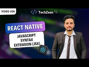 React Native Tutorial #06 : What is JSX in React Native? JavaScript Syntax Extension