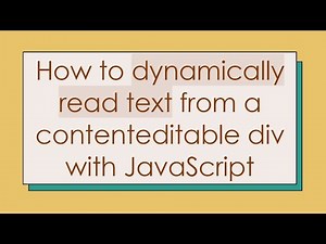 How to dynamically read text from a contenteditable div with JavaScript