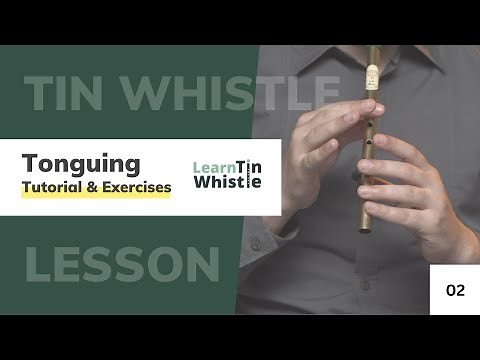 Tonguing - Irish Tin Whistle (Penny Whistle) Tutorial