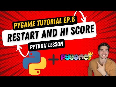 Python Pygame Tutorial - Episode 6! Creating Restart Code and Previous Run and High Score Tracking!