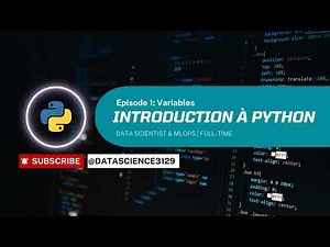 Introduction à Python : Cours complet pour débutant-----Episode 1 : Variables