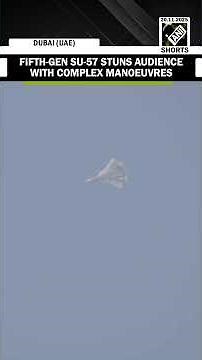 Dubai Airshow 2025: Fifth-Generation Su-57 stuns audience with complex manoeuvres