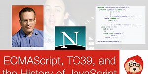 ECMAScript, TC39, and the History of JavaScript