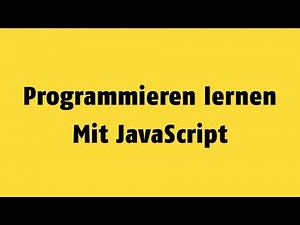 Programmieren lernen mit JavaScript